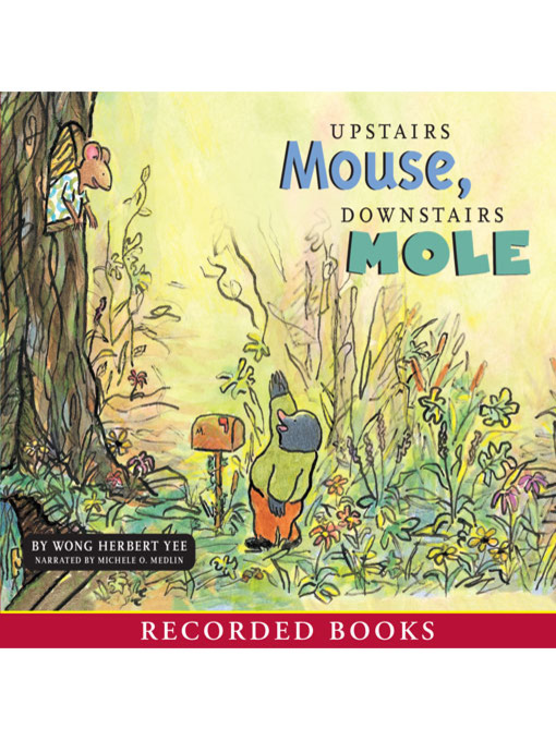 Title details for Upstairs Mouse, Downstairs Mole by Wong Herbert Yee - Wait list